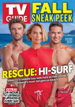 FALL SNEAK PEEK; RESCUE HI-SURF: MEET TV'S NEWEST BAY WATCHERS AS THEY PROTECT HAWAII'S MOST DANGEROUS BEACH; +EXTRA! 24-HOUR TV LISTINGS UPDATED EVERY DAY